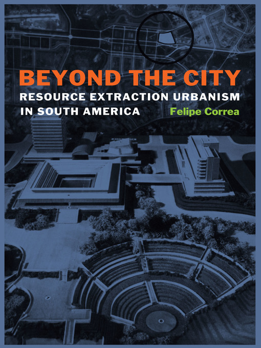 Title details for Beyond the City by Felipe Correa - Available